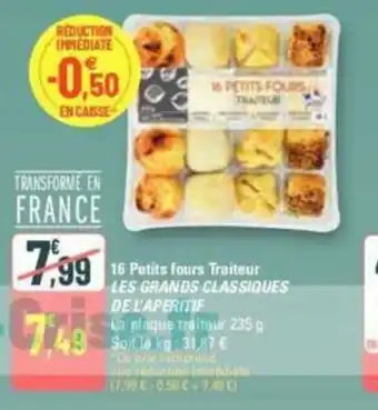16 Petits fours Traiteur LES GRANDS CLASSIQUES DE L'APERITIF