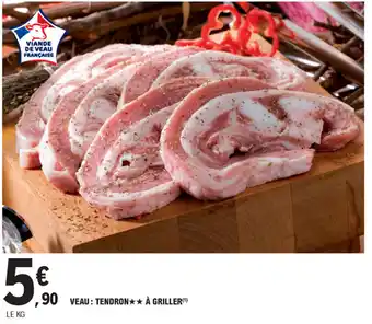 E.Leclerc Veau : Tendron à griller offre