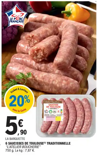 E.Leclerc 6 Saucisses de Toulouse Traditionnelle offre