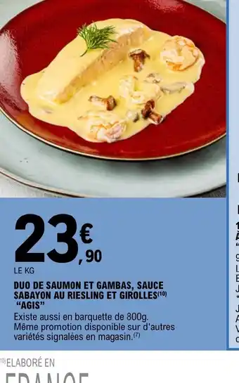 E.Leclerc DUO DE SAUMON ET GAMBAS, SAUCE SABAYON AU RIESLING ET GIROLLES AGIS offre