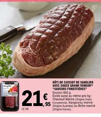 E.Leclerc RÔTI DE CUISSOT DE SANGLIER AVEC SAUCE GRAND VENEUR SAVEURS FORESTIÈRES offre