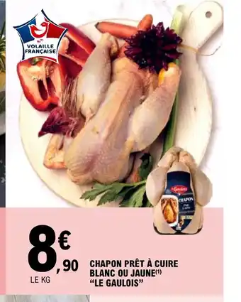 E.Leclerc CHAPON PRÊT À CUIRE BLANC OU JAUNE LE GAULOIS" offre