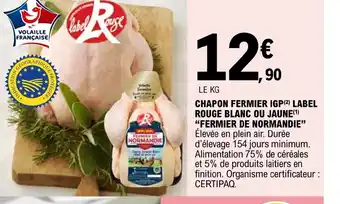 E.Leclerc CHAPON FERMIER IGP LABEL ROUGE BLANC OU JAUNE FERMIER DE NORMANDIE offre