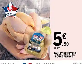 E.Leclerc POULET DE FÊTES DOUCE FRANCE" offre