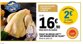 E.Leclerc POULET DE BRESSE AOP (4) (5) "NOS RÉGIONS ONT DU TALENT offre