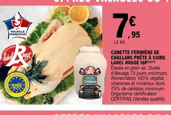 E.Leclerc CANETTE FERMIÈRE DE CHALLANS PRÊTE À CUIRE LABEL ROUGE IGP offre