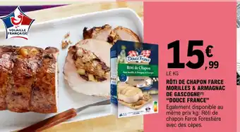 E.Leclerc RÔTI DE CHAPON FARCE MORILLES & ARMAGNAC DE GASCOGNE DOUCE FRANCE offre