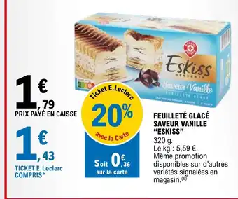 E.Leclerc FEUILLETÉ GLACÉ SAVEUR VANILLE ESKISS" offre