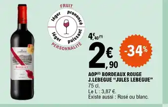 E.Leclerc AOP BORDEAUX ROUGE J.LEBEGUE JULES LEBEGUE offre