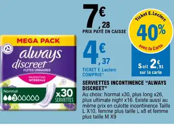 E.Leclerc SERVIETTES INCONTINENCE ALWAYS DISCREET offre