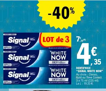 E.Leclerc DENTIFRICE SIGNAL WHITE NOW offre