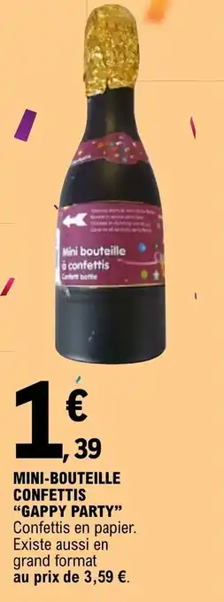 E.Leclerc MINI-BOUTEILLE CONFETTIS GAPPY PARTY offre