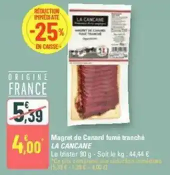 G20 Magret de Canard fumé tranché LA CANCANE offre
