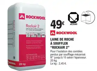 E.Leclerc Brico LAINE DE ROCHE À SOUFFLER "ROCKAIR 2" offre