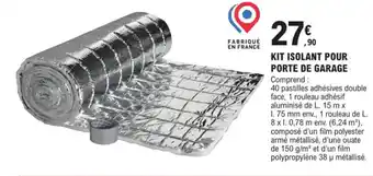 E.Leclerc Brico KIT ISOLANT POUR PORTE DE GARAGE Comprend: offre