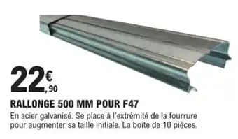RALLONGE 500 MM POUR F47