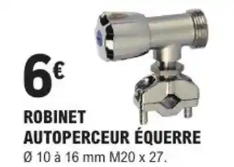 E.Leclerc Brico ROBINET AUTOPERCEUR ÉQUERRE offre
