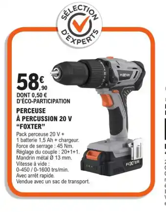 E.Leclerc Brico PERCEUSE À PERCUSSION 20 V "FOXTER" offre