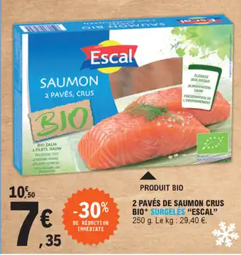 E.Leclerc 2 Pavés de saumon crus Bio offre