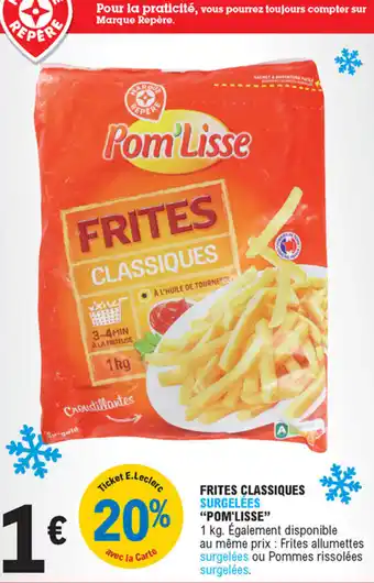 E.Leclerc Frites classiques surgelées offre