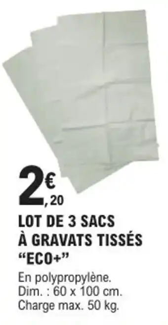 E.Leclerc Brico LOT DE 3 SACS À GRAVATS TISSÉS "ECO+" offre