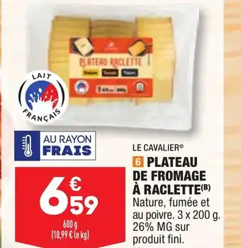 ALDI PLATEAU DE FROMAGE À RACLETTE(B) Nature, fumée et au poivre. 3 x 200 g. 26% MG sur produit fini. offre