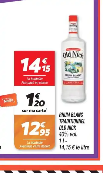 Netto RHUM BLANC TRADITIONNEL offre