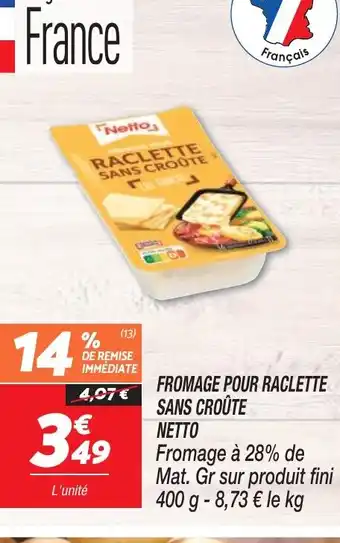 FROMAGE POUR RACLETTE SANS CROÛTE