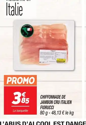 Netto CHIFFONNADE DE JAMBON CRU ITALIEN FIORUCCI offre