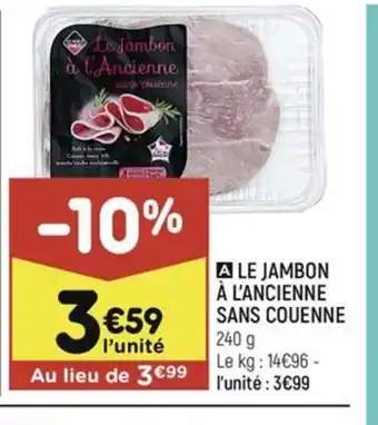 Leader Price A LE JAMBON À L'ANCIENNE SANS COUENNE offre