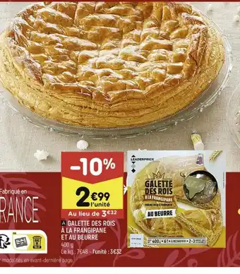 Leader Price A GALETTE DES ROIS À LA FRANGIPANE ET AU BEURRE offre