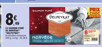 E.Leclerc Express LE SAUMON FUMÉ DE NORVÈGE DELPEYRAT offre