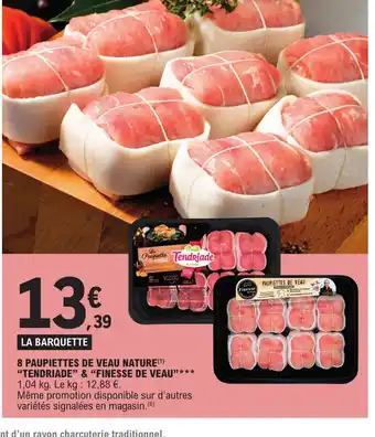 E.Leclerc Express 8 PAUPIETTES DE VEAU NATURE(¹) "TENDRIADE FINESSE DE VEAU offre