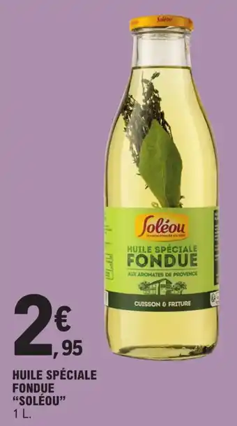 E.Leclerc Express HUILE SPÉCIALE FONDUE offre