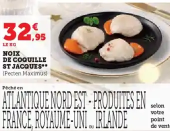 Hyper U NOIX DE COQUILLE ST JACQUES offre