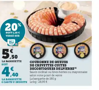 Hyper U COURONNE DE QUEUES DE CREVETTES CUITES DECORTIQUE ES DELPIERRE offre
