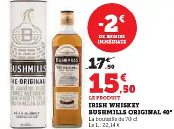 Hyper U IRISH WHISKEY BUSHMILLS ORIGINAL 40° offre