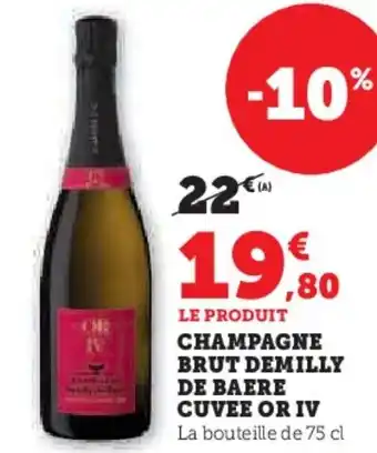 U Express CHAMPAGNE BRUT DEMILLY DE BAERE CUVEE OR IV offre