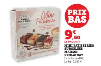 U Express MINI PATISSERIES SURGELÉES MAISON PROLAINAT offre