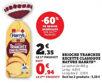 U Express BRIOCHE TRANCHEE RECETTE CLASSIQUE NATURE HARRYS(2) offre