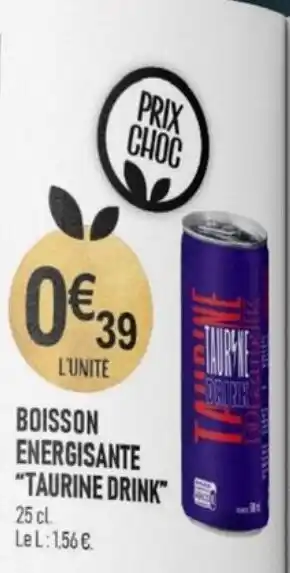 BOISSON ENERGISANTE "TAURINE DRINK" 25 cl.