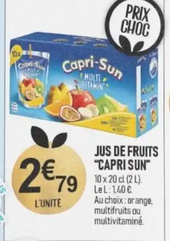 marché frais Géant JUS DE FRUITS "CAPRI SUN" offre