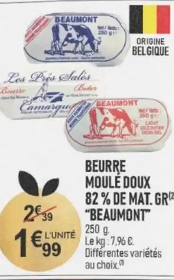 BEURRE MOULÉ DOUX 82% DE MAT. GR¹2 "BEAUMONT"