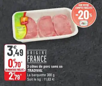 G20 3 Côtes De Porc Sans Os Tradival offre