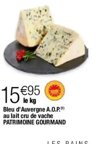 Migros Bleu d'Auvergne A.O.P.(¹) au lait cru de vache PATRIMOINE GOURMAND offre