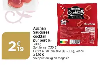 Maximarché Auchan Saucisses cocktail pur porc (A) 300 g offre