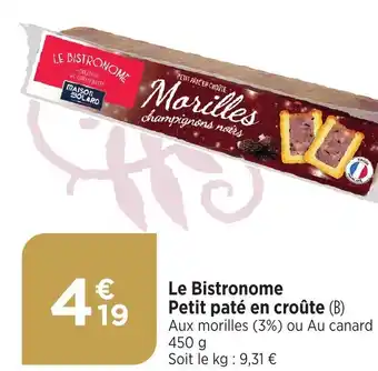 Maximarché Le Bistronome Petit paté en croûte (B) offre