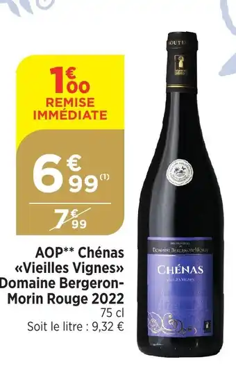 Maximarché AOP** Chénas <<Vieilles Vignes>>> Domaine Bergeron-Morin Rouge 2022 offre