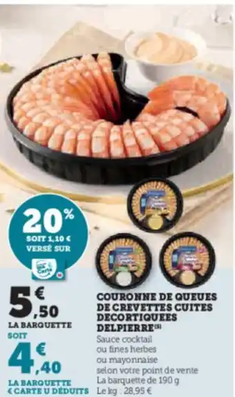 Super U COURONNE DE QUEUES DE CREVETTES CUITES DECORTIQUEES DELPIERRE offre