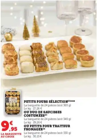 Super U PETITS FOURS SÉLECTION offre